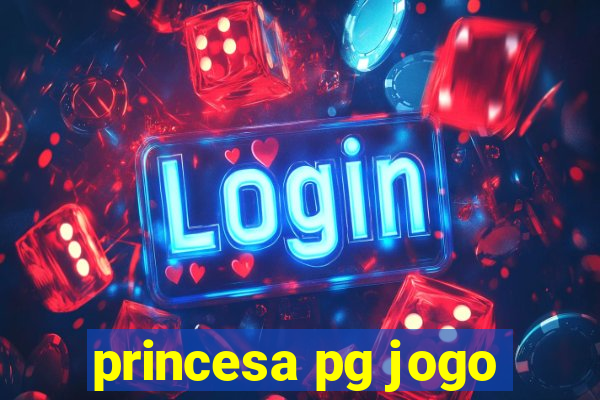 princesa pg jogo